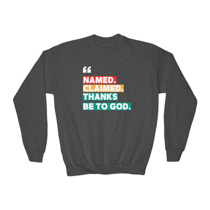 'Named, Claimed' Youth Sweatshirt