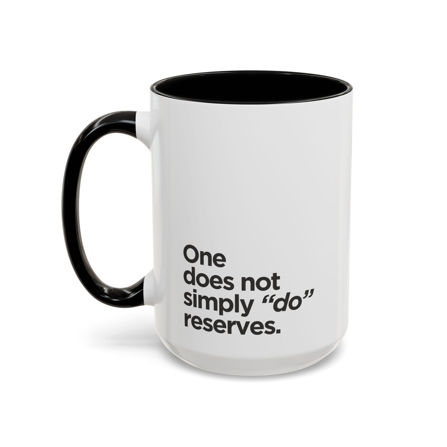 "Do" Reserves - Coffee Mug