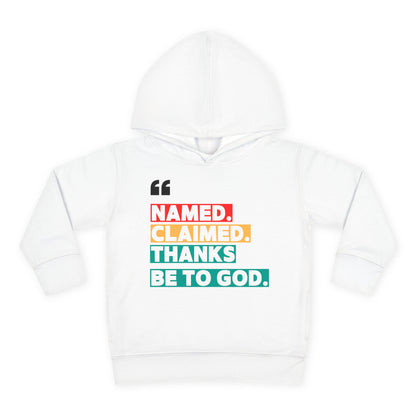 'Named, Claimed' Toddler Pullover Fleece Hoodie