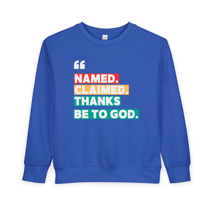 'Named, Claimed' Toddler Sweatshirt