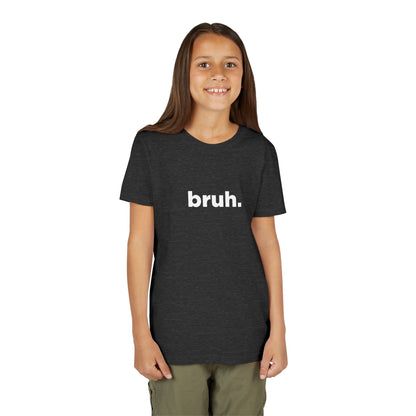'bruh.' Youth Short Sleeve Tee