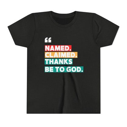 'Named, Claimed' Youth Short Sleeve Tee