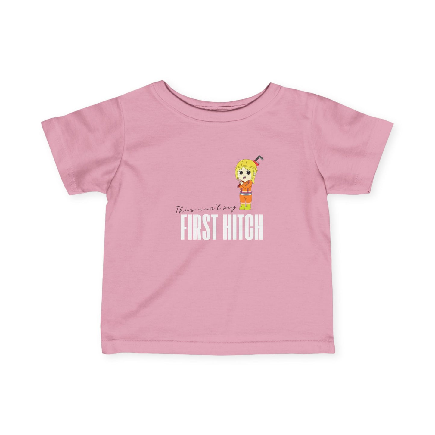 'This Ain't My First Hitch' Infant Short Sleeve Tee
