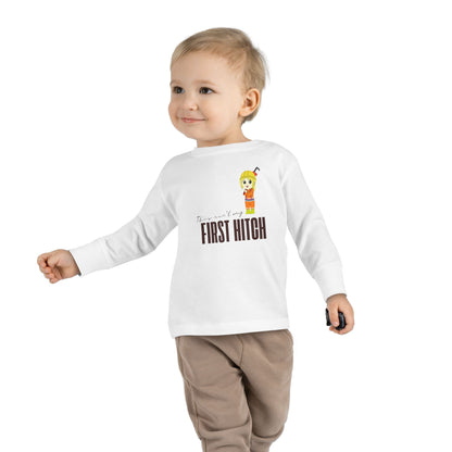 'This Ain't My First Hitch' Toddler Long Sleeve Tee