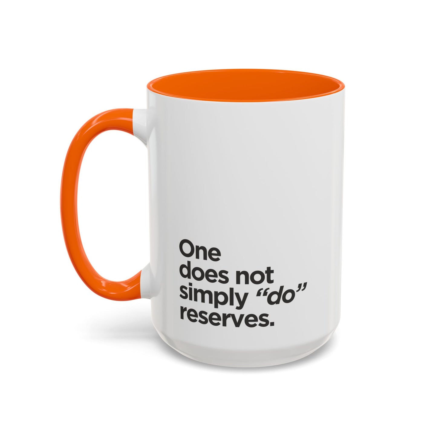 "Do" Reserves - Coffee Mug