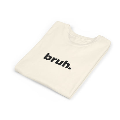'bruh.' Youth Short Sleeve Tee