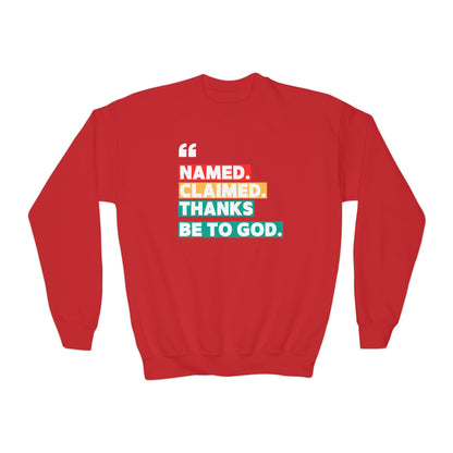 'Named, Claimed' Youth Sweatshirt
