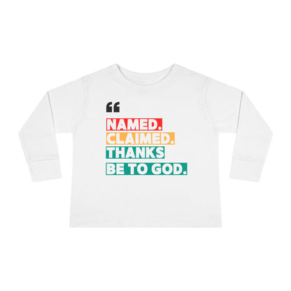 'Named, Claimed' Toddler Long Sleeve Tee
