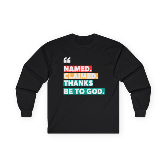 'Named, Claimed' Adult Long Sleeve Tee