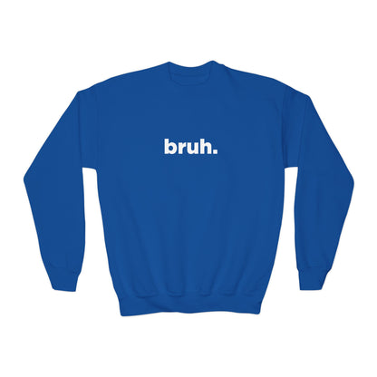 'bruh.' Youth Sweatshirt