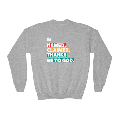 'Named, Claimed' Youth Sweatshirt