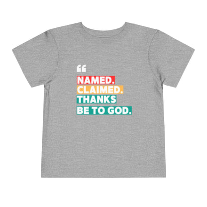 'Named, Claimed' Toddler Short Sleeve Tee