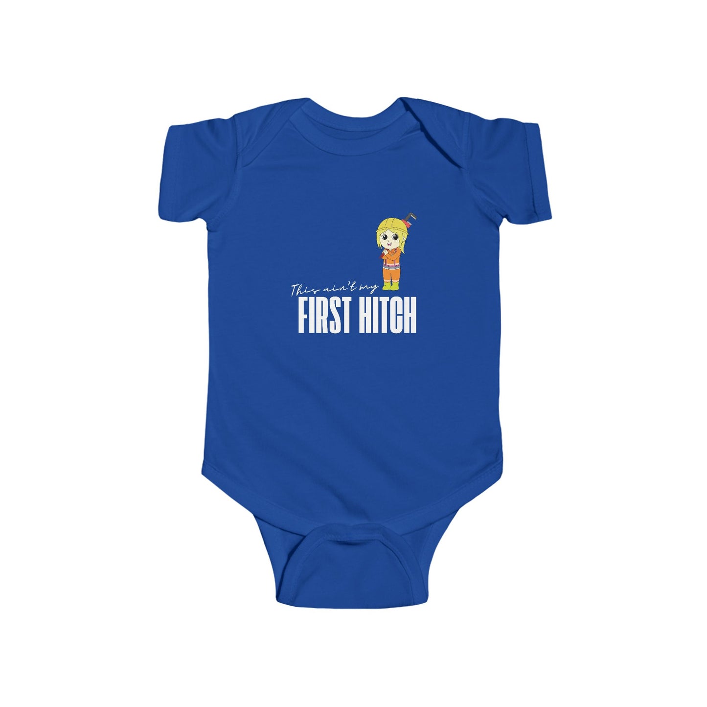 'This Ain't My First Hitch' Infant Short Sleeve Bodysuit