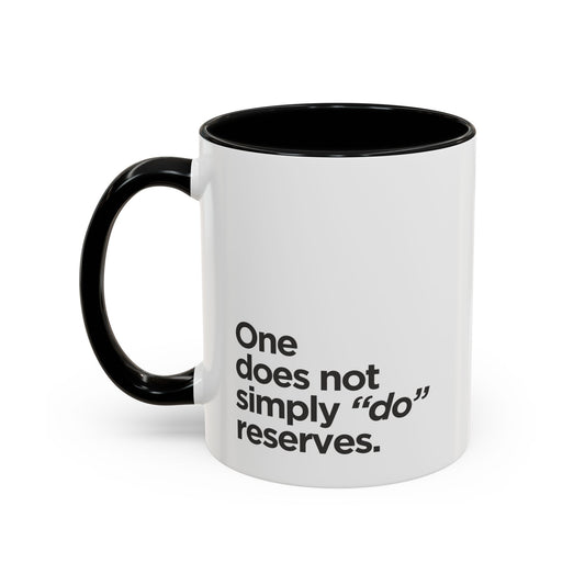 "Do" Reserves - Coffee Mug