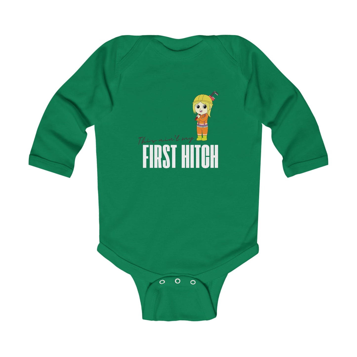 'This Ain't My First Hitch' Infant Long Sleeve Bodysuit