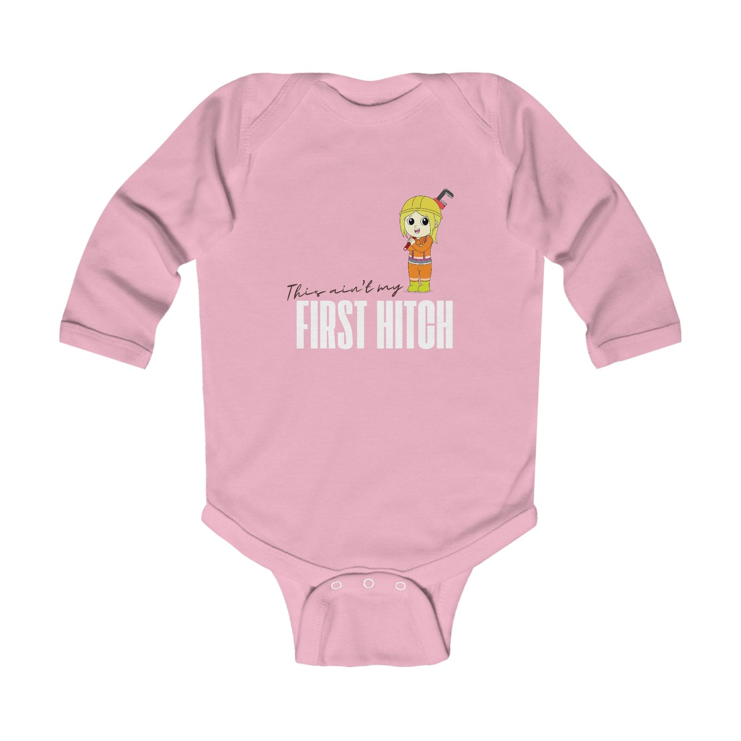 'This Ain't My First Hitch' Infant Long Sleeve Bodysuit