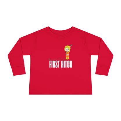 'This Ain't My First Hitch' Toddler Long Sleeve Tee