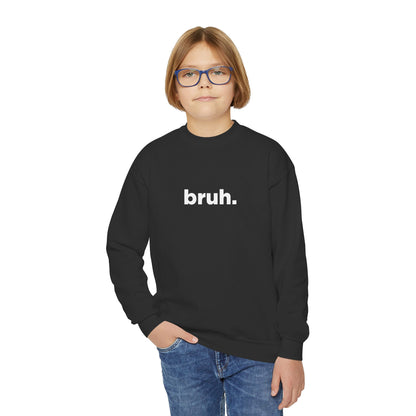 'bruh.' Youth Sweatshirt