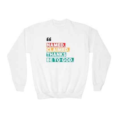 'Named, Claimed' Youth Sweatshirt