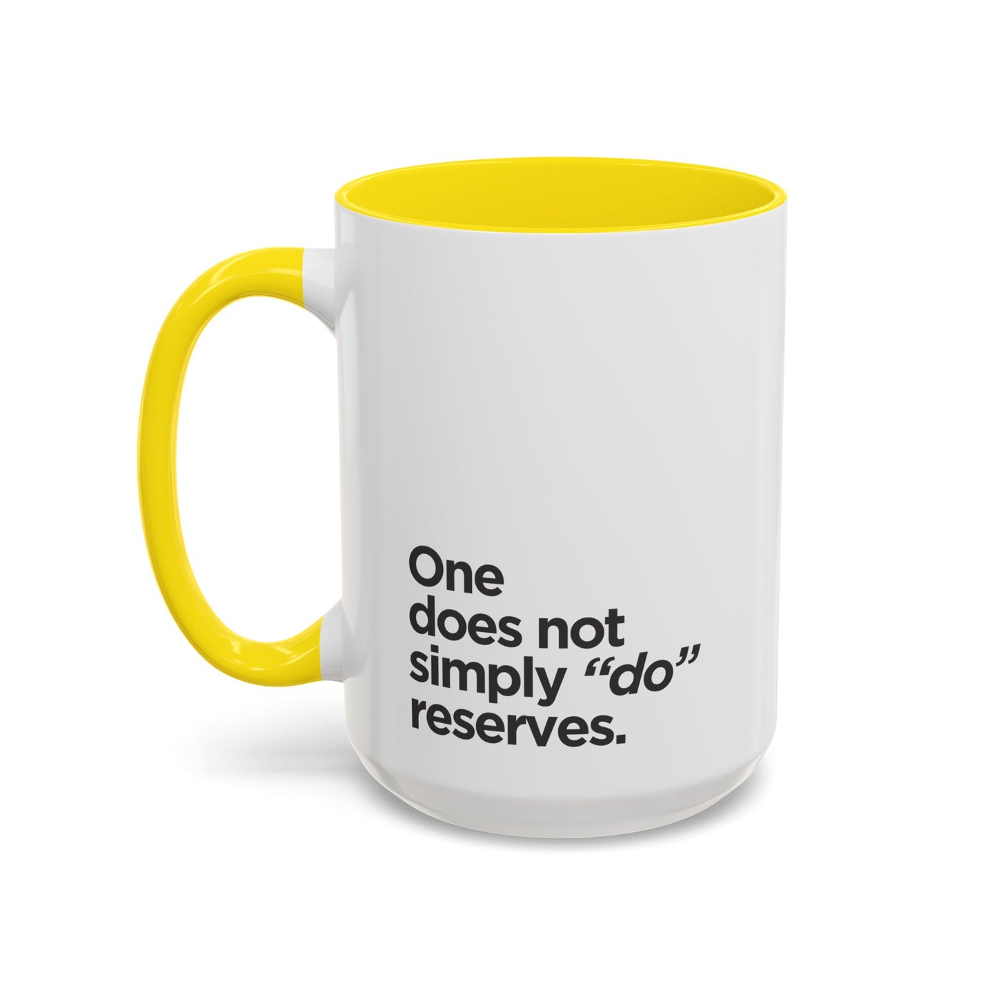 "Do" Reserves - Coffee Mug