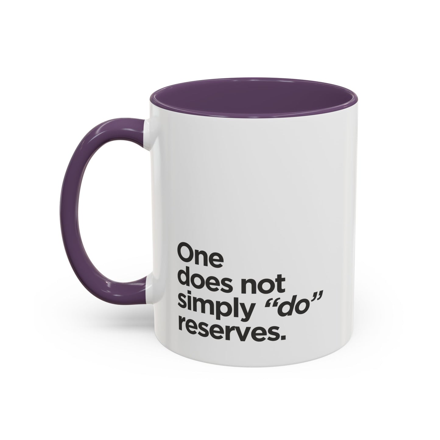 "Do" Reserves - Coffee Mug