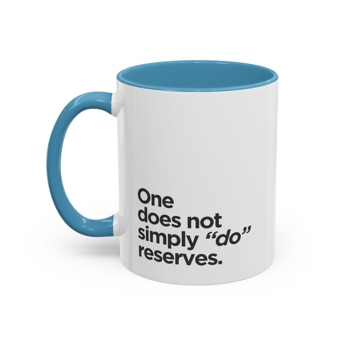 "Do" Reserves - Coffee Mug