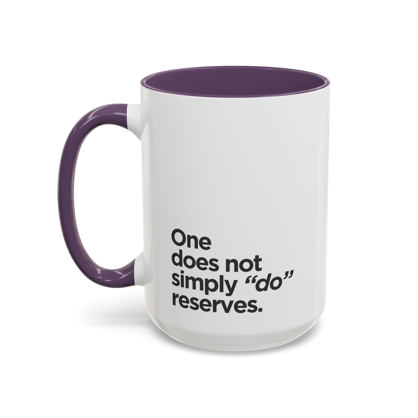 "Do" Reserves - Coffee Mug