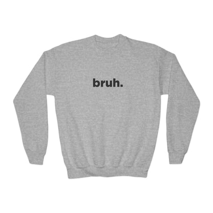 'bruh.' Youth Sweatshirt