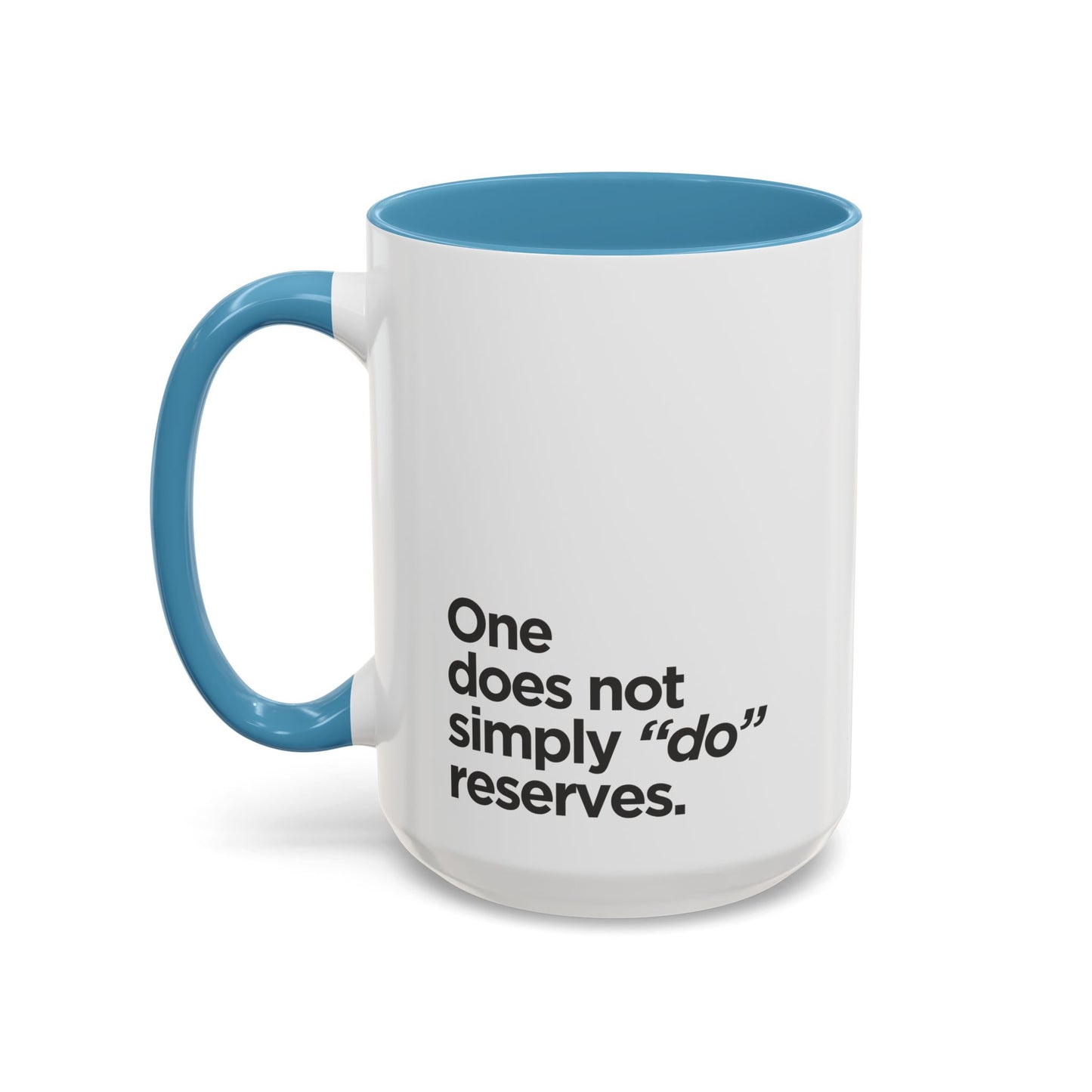"Do" Reserves - Coffee Mug