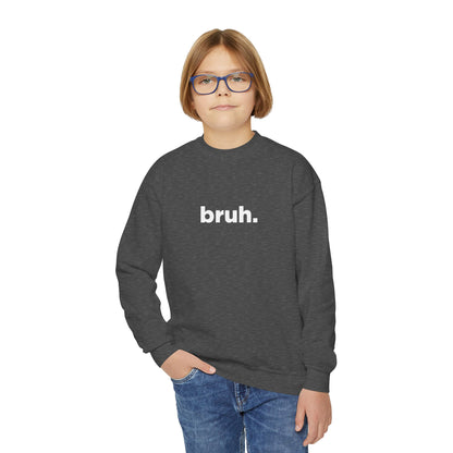 'bruh.' Youth Sweatshirt