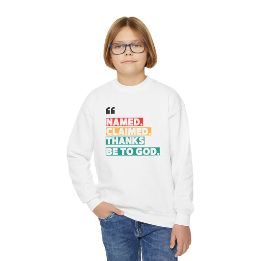 'Named, Claimed' Youth Sweatshirt